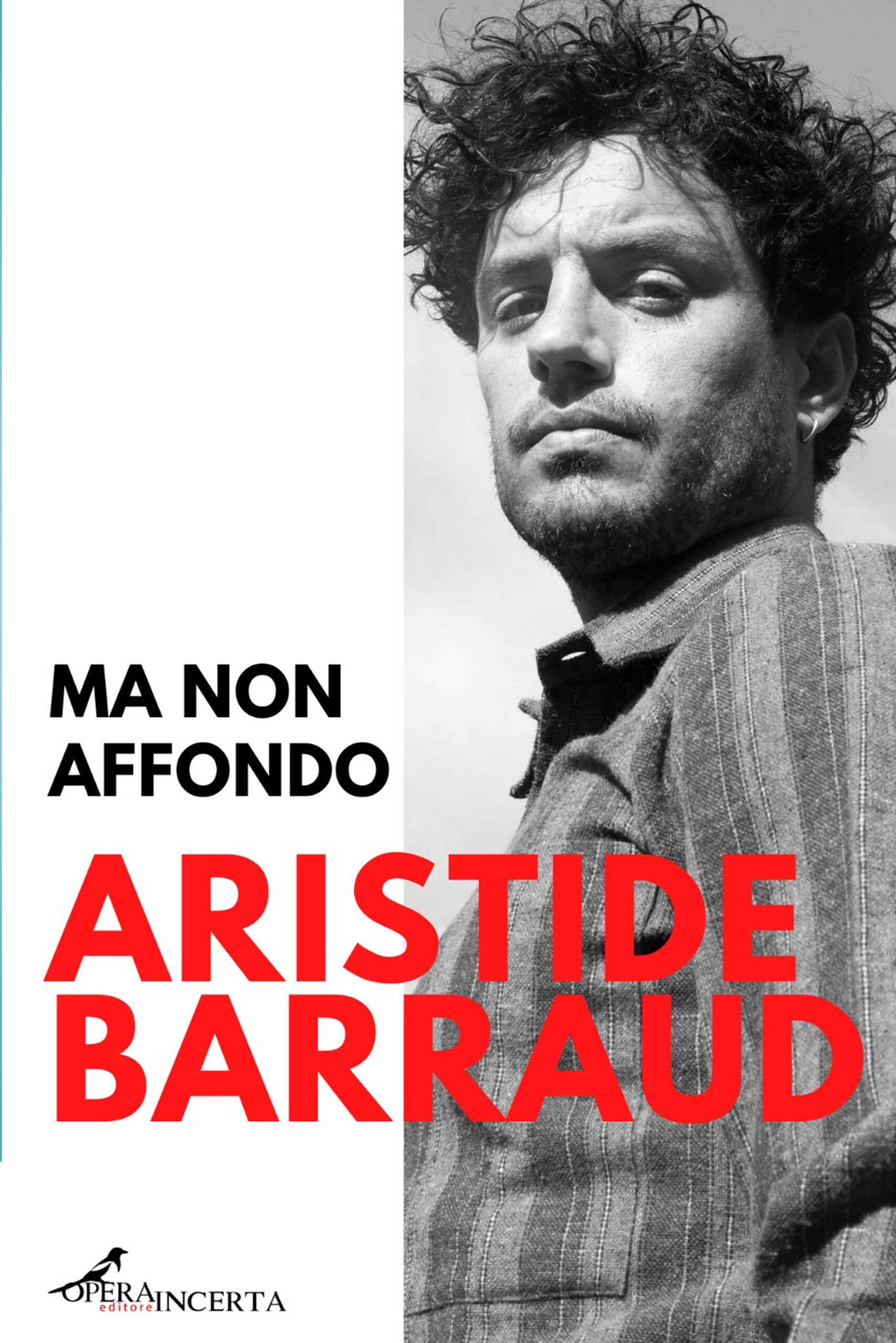 È in uscita “Ma non affondo”, Il libro di Aristide Barraud